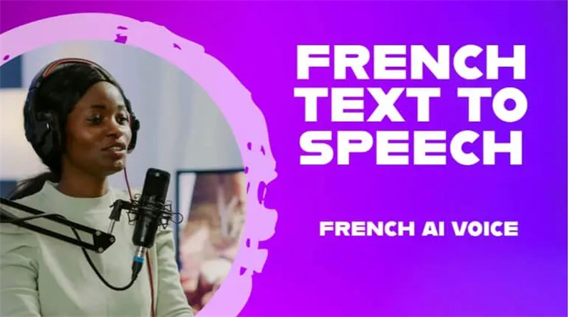 Top 6 Free Online Tools For AI French Text To Speech