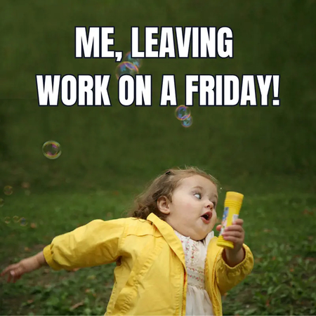 finally friday work meme