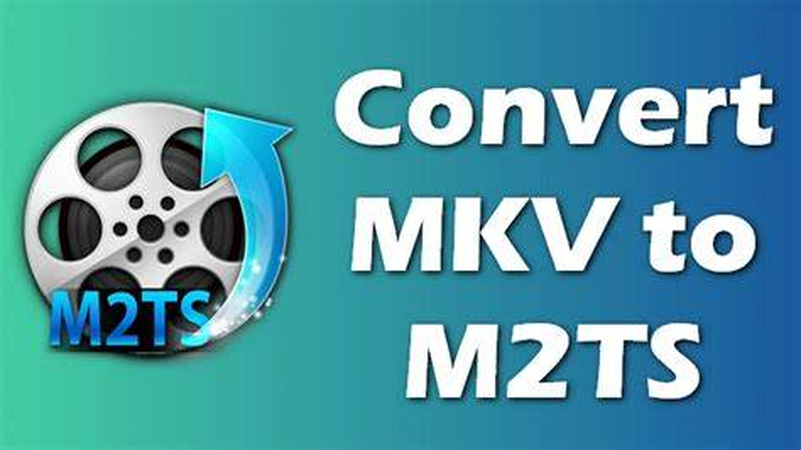 The Ultimate Guide of MKV to M2TS