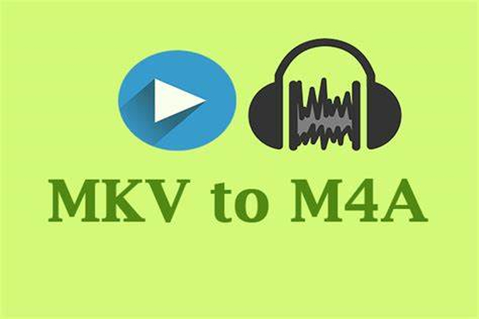 The Ultimate Guide of MKV to M4A