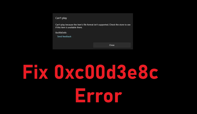 How to Solve 0xc00d3e8c Error in 2024?