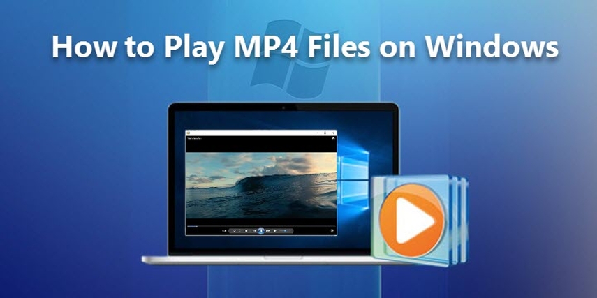 5 Ways to Play MP4 in Windows 10