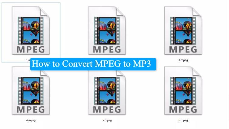 How to Convert MPEG to MP3 on Windows/Mac/Online