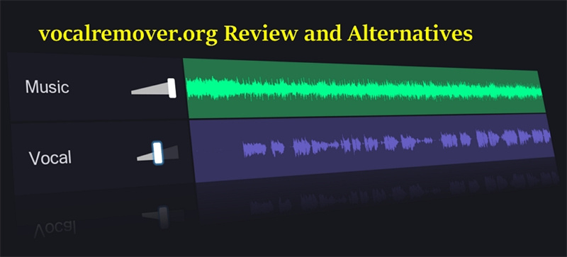 vocalremover.org Review and Alternatives   