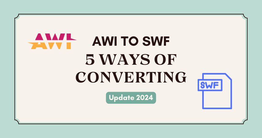 6 Ways of Converting AVI to SWF in 2025