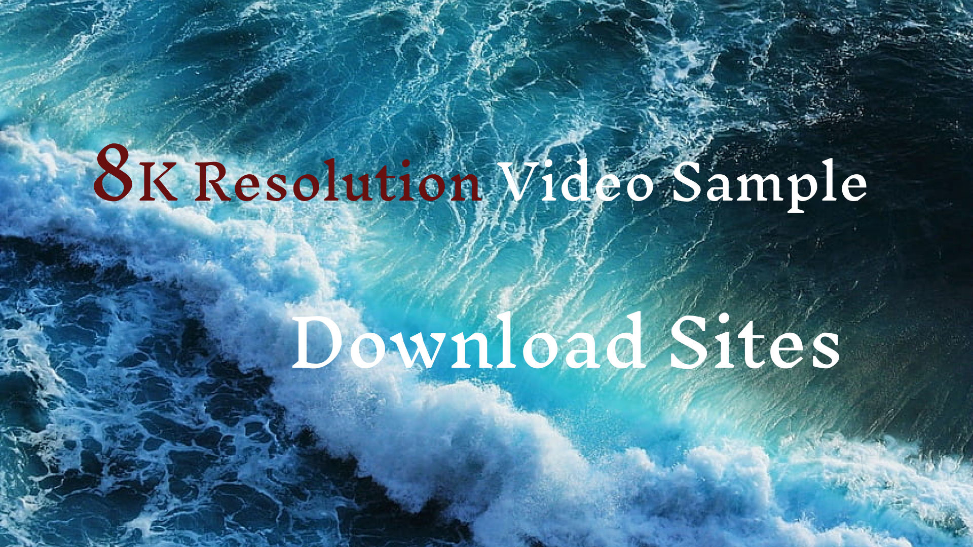 Where Can I Find 8K Resolution Video Sample Download Site?