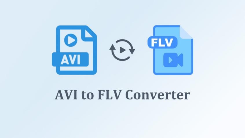 AVI to FLV Converter: A Comprehensive Guide for Conversion