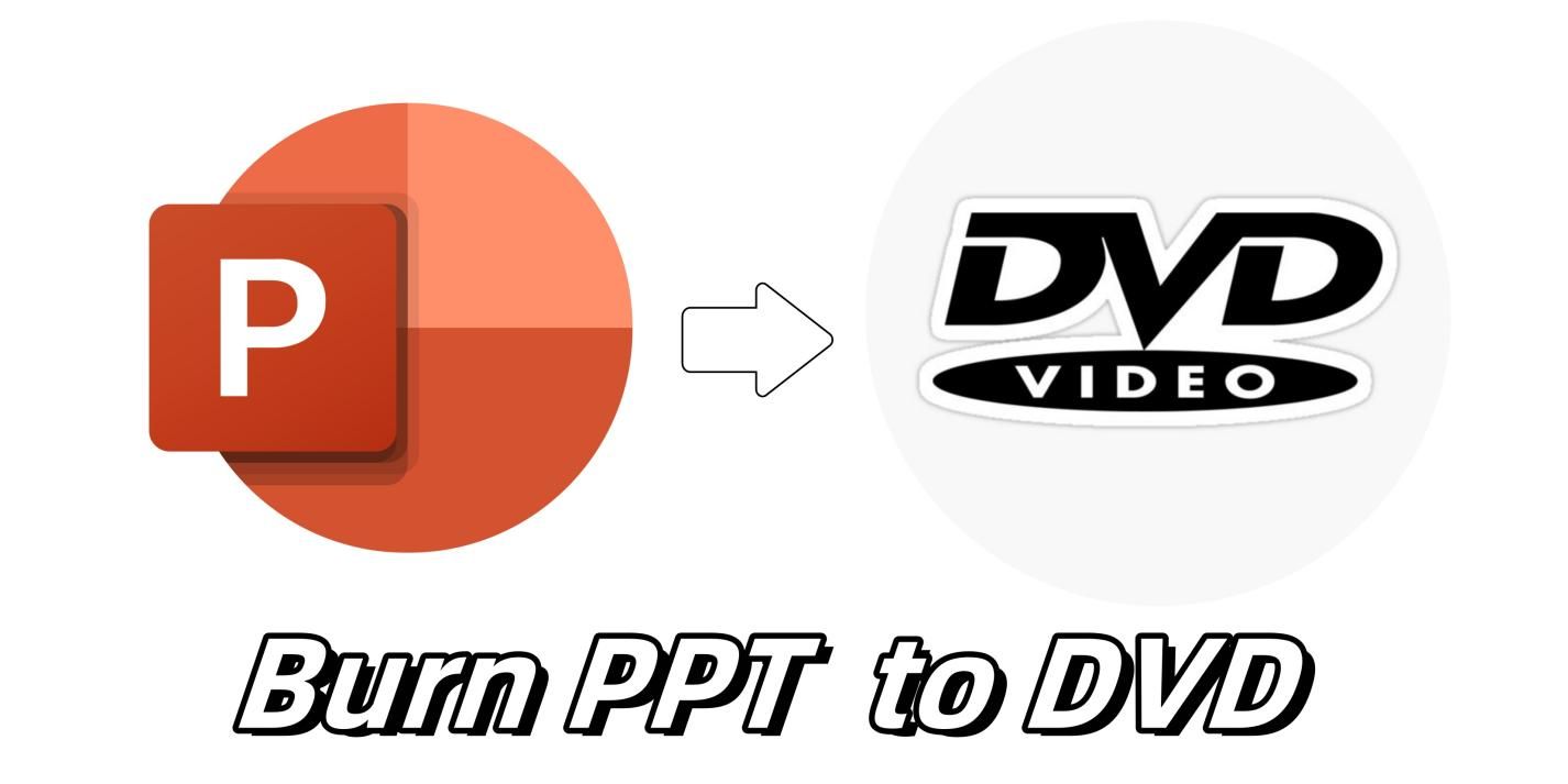 Burn a Powerpoint Presentation to a DVD in High Quality