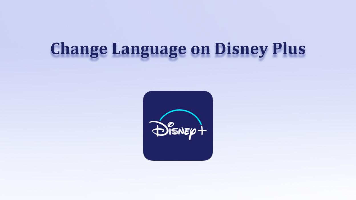 Changing Language on Disney Plus: A Comprehensive Guide