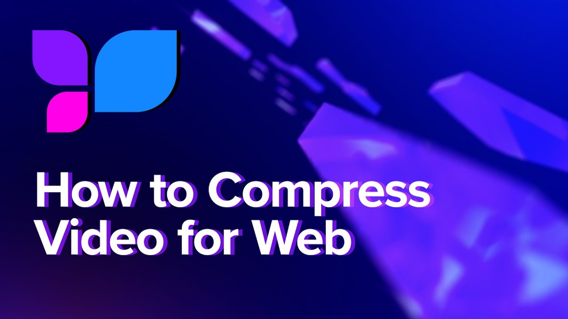 Guide to Compress Video for Web