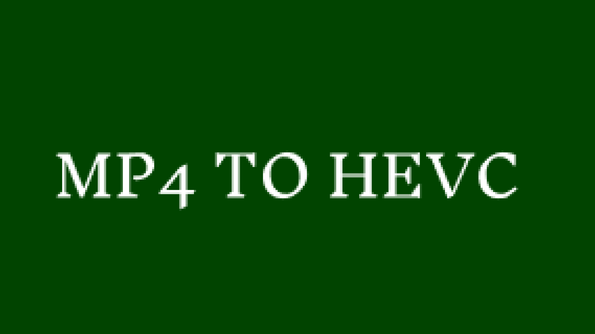 How to Convert MP4 to HEVC Quickly?