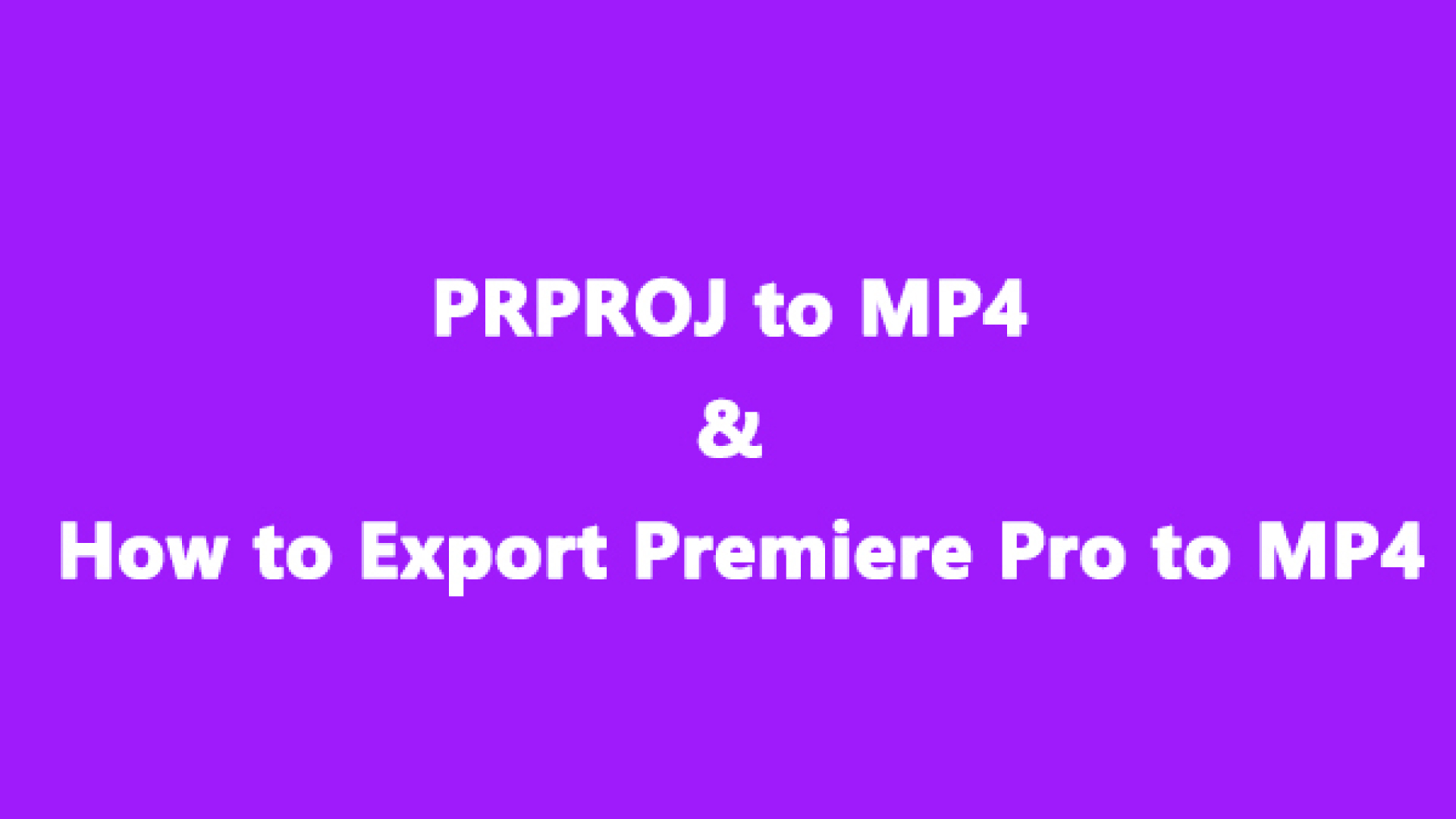 [Risolto!] Come Convertire Prproj in MP4?