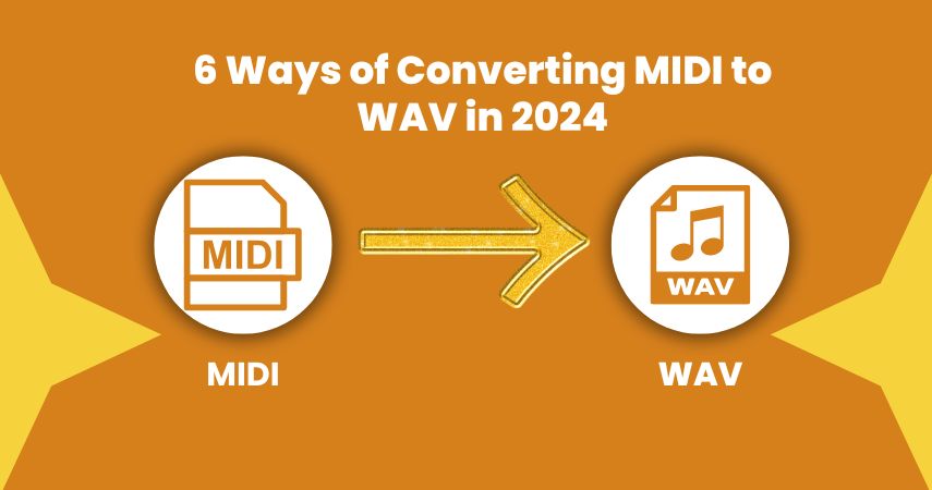 6 Ways of Converting MIDI to WAV in 2024