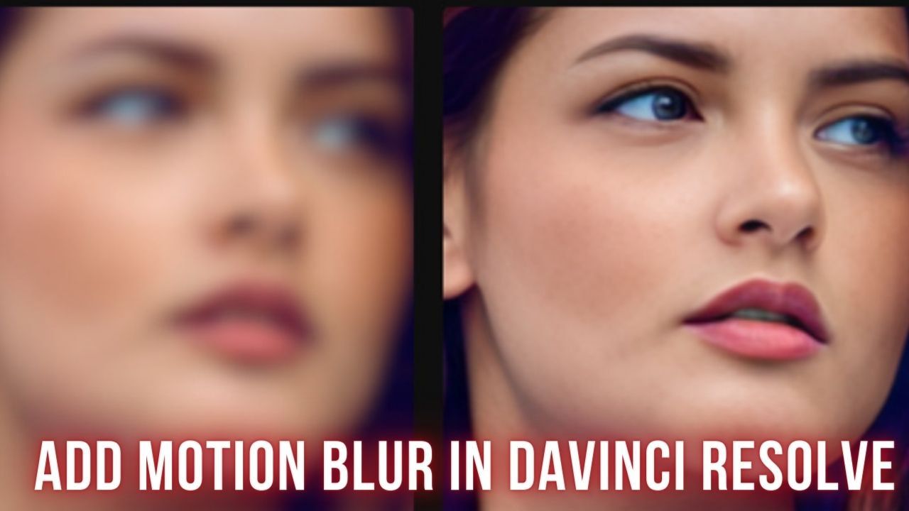 How to Add Motion Blur in Davinci Resolve: A Complete Guide