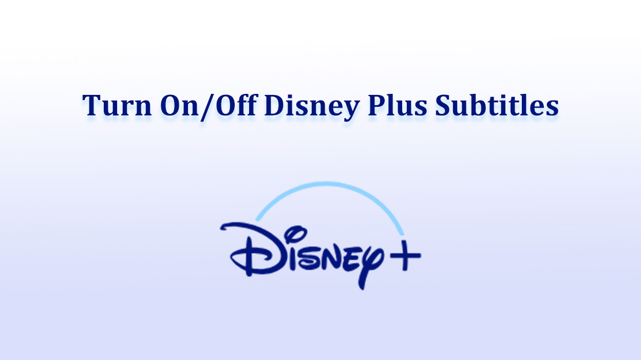 A Complete Guide to Disney Plus Subtitles