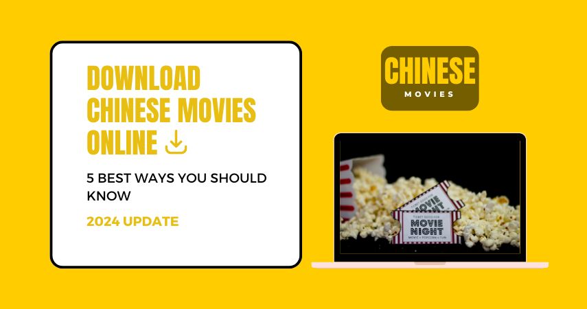 How to Download Chinese Movies Online in 5 Ways