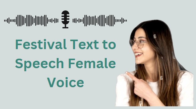 Bring Natural Festival Text to Speech Female Voice in 2025