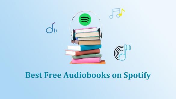 How to Get and Download Best Free Audiobooks on Spotify