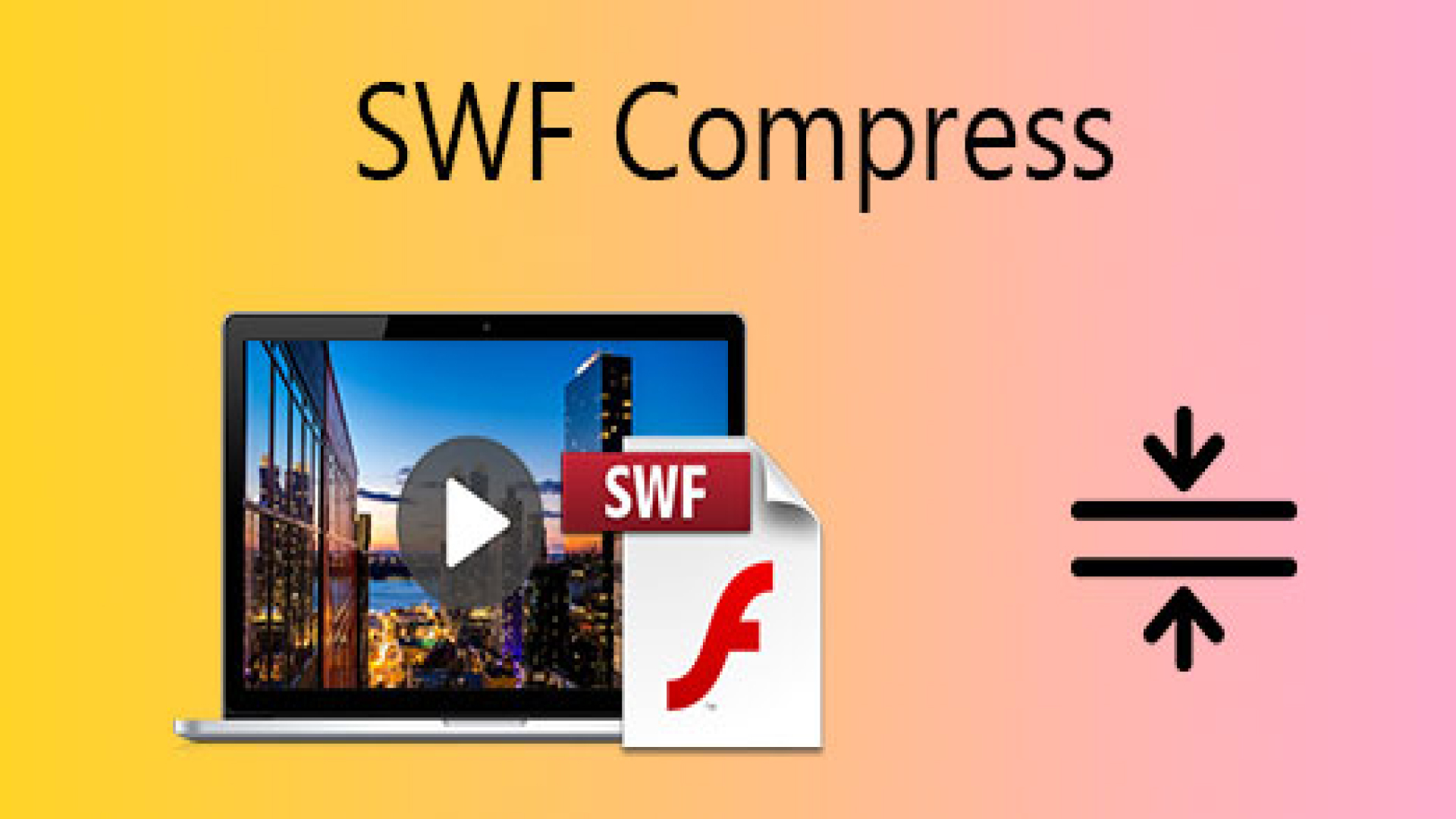 Detailed Guide to Compress SWF