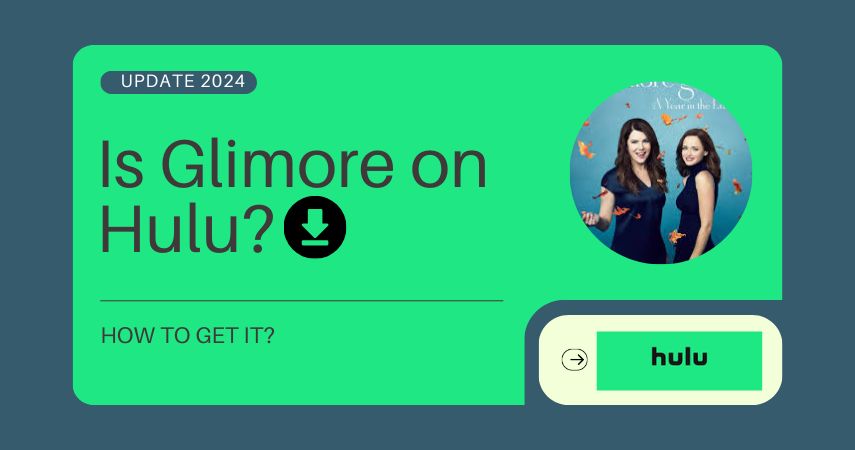 Is Glimore on Hulu? How to Get it?