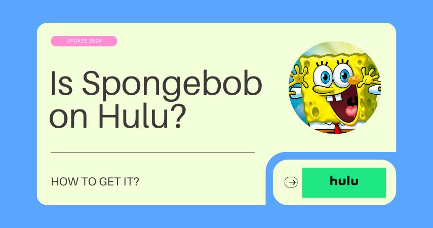 Is Spongebob on Hulu? How to Get it?