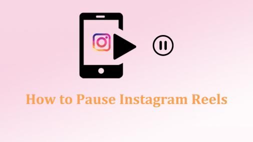 Comment mettre en pause Reels Instagram sur Android/iPhone/PC