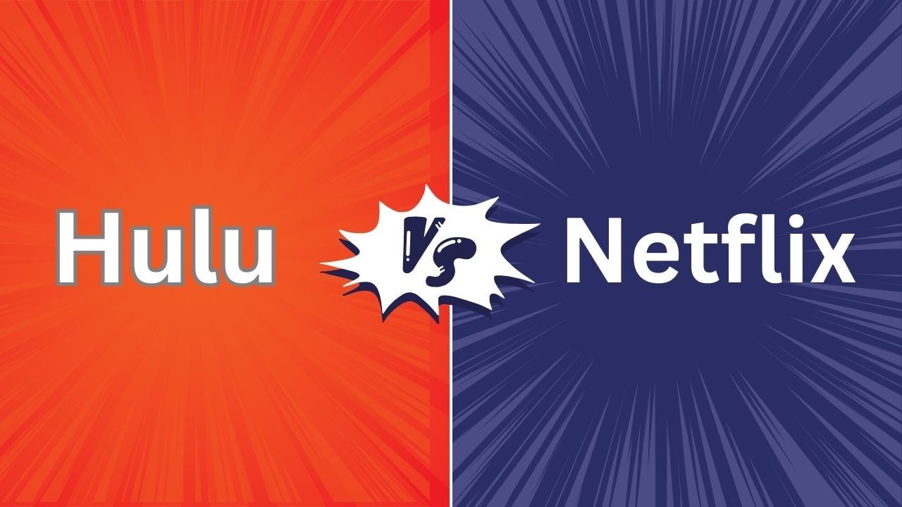 Hulu vs Netflix: Which One is Better?