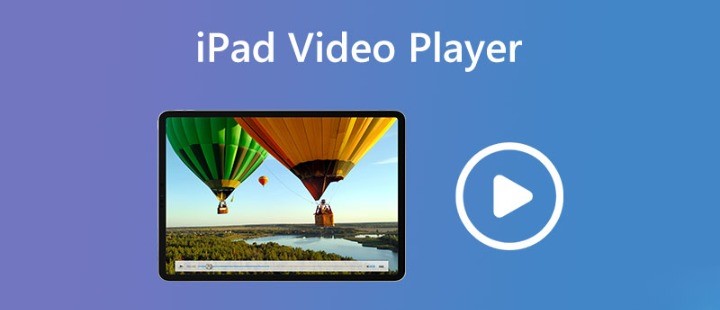 6 Best Video Players for iPad That You Should Know