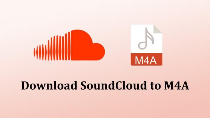 How to Download and Convert SoundCloud to M4A