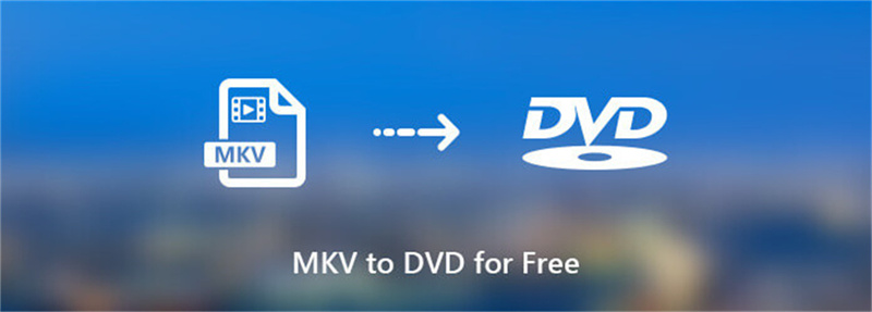 أفضل 4 طرق لتحويل MKV إلى DVD