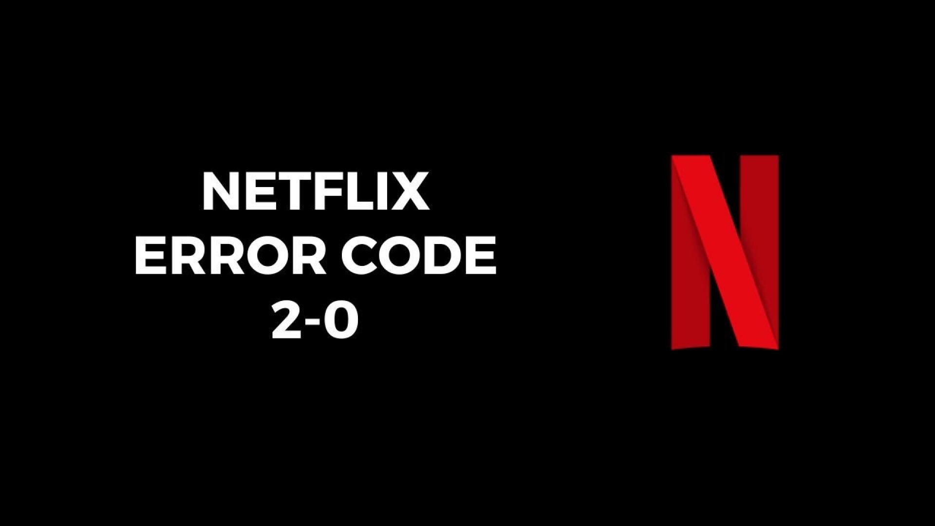 Guide to Fix Netflix Error Code 2-0 Apple TV