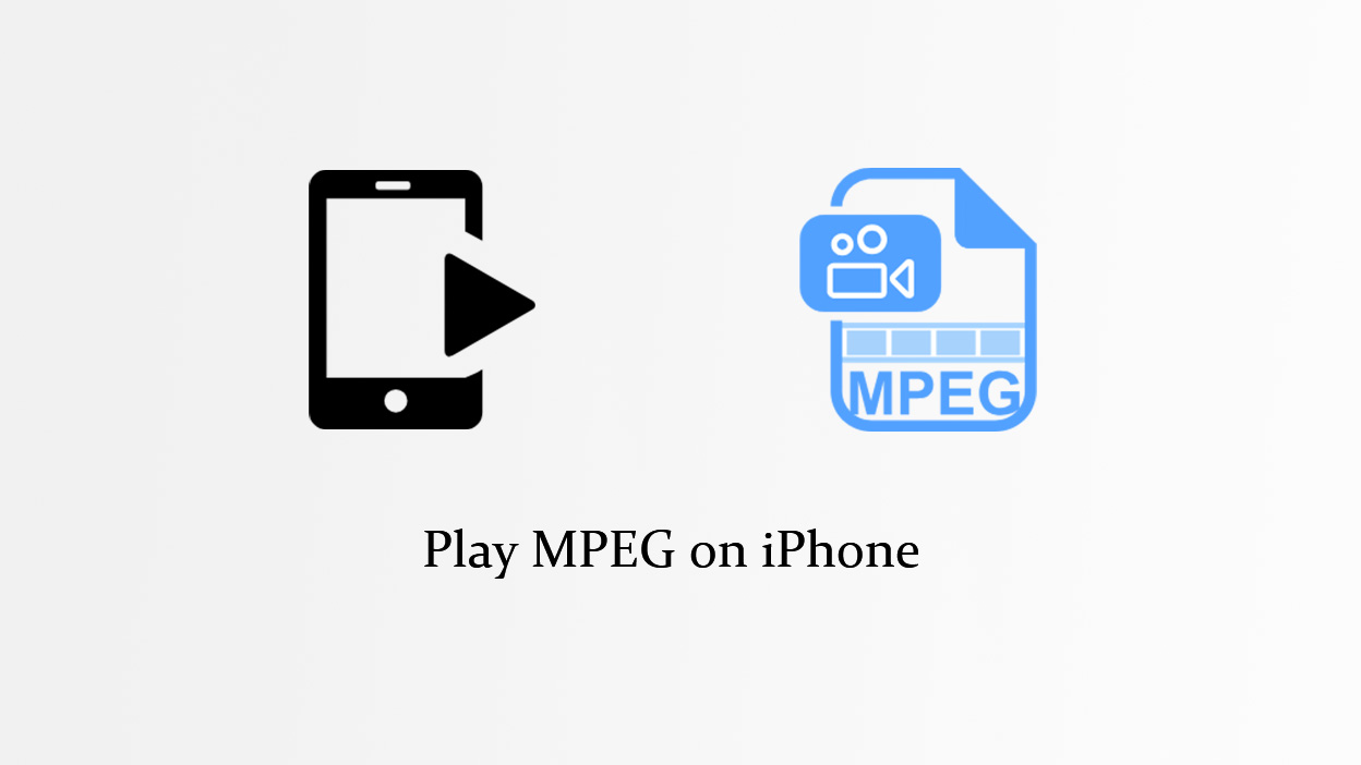 The Best 3 MPEG Players on iPhone and How to Play it Easily?