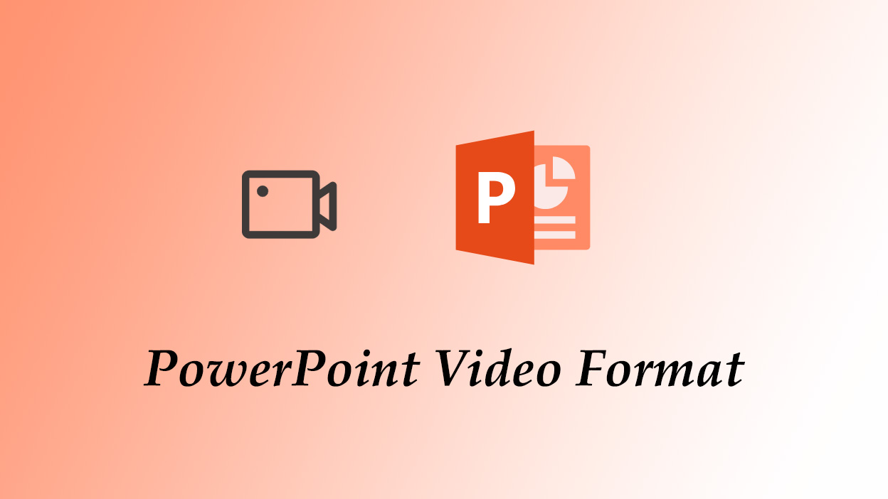 What is the Best Video Format for PowerPoint?