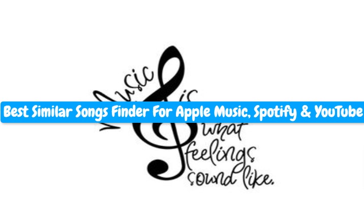 Best Similar Songs Finder For Apple Music, Spotify & YouTube