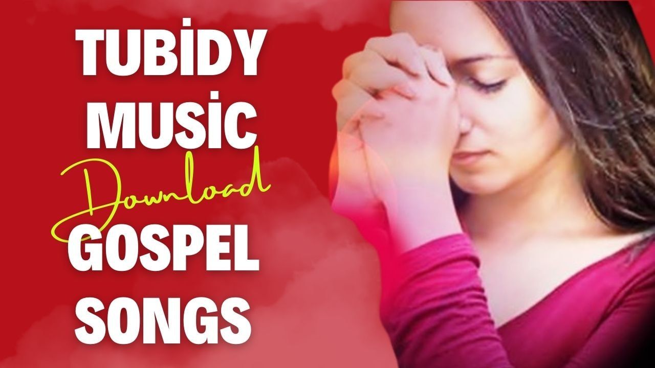 Tubidy Music Download Gospel Songs