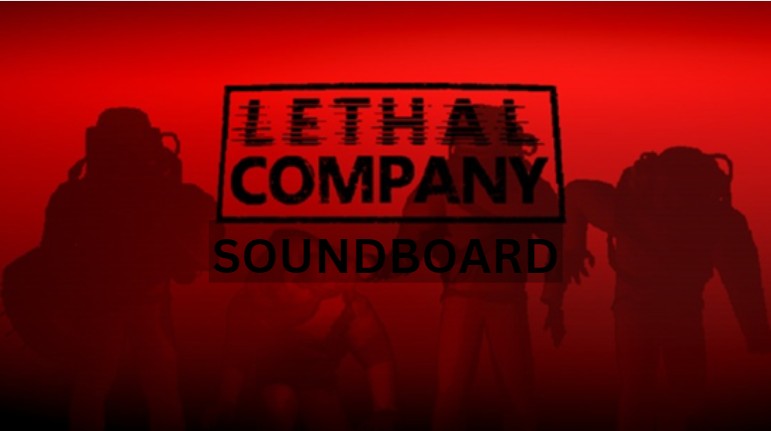 The Ultimate Guide to Lethal Company Soundboard & Audio Effects