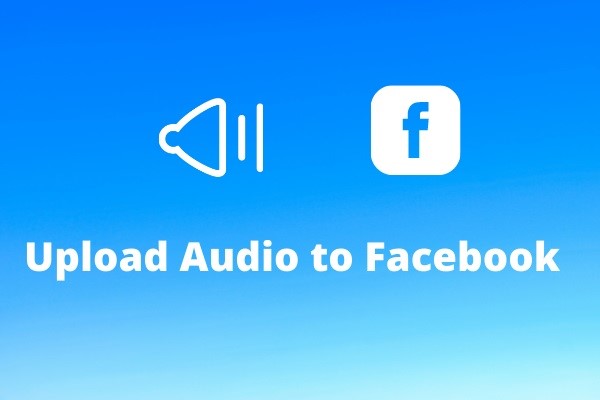 How to Upload Audio to Facebook