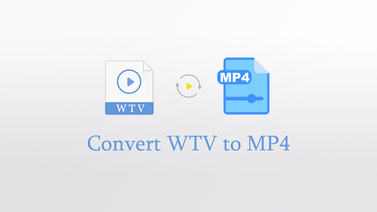 WTVをMP4に簡単に変換するためのトップ7の方法