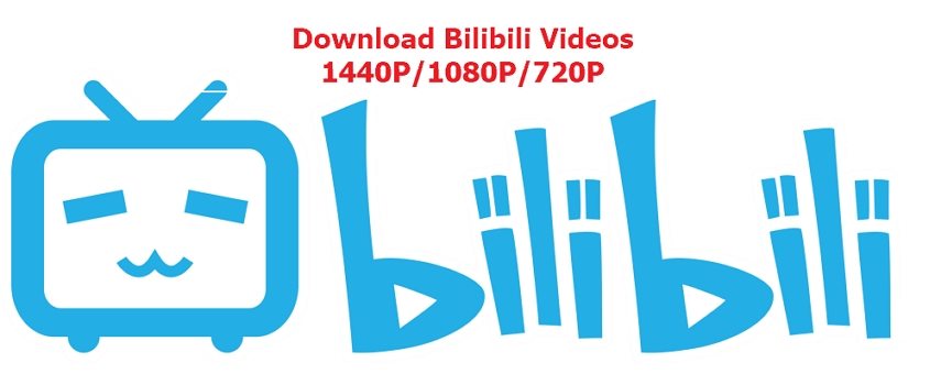 أفضل الطرق لتنزيل فيديو من Bilibili  بدقة 4K / 8k / 1080p