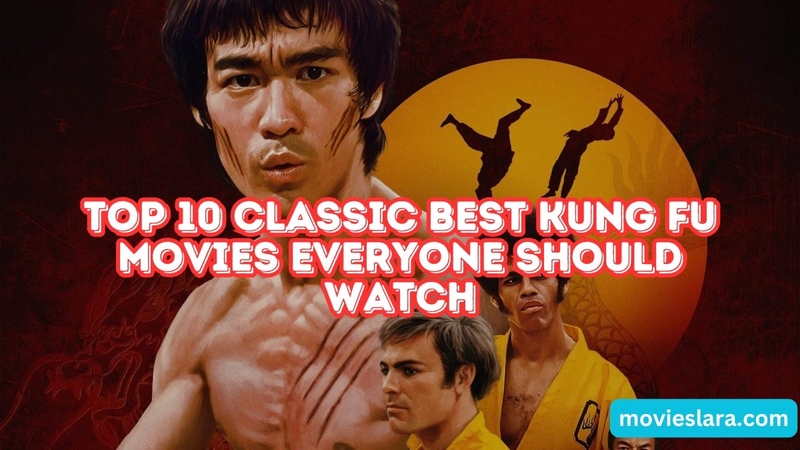 Best Kung Fu Movies to watch offline in your free time