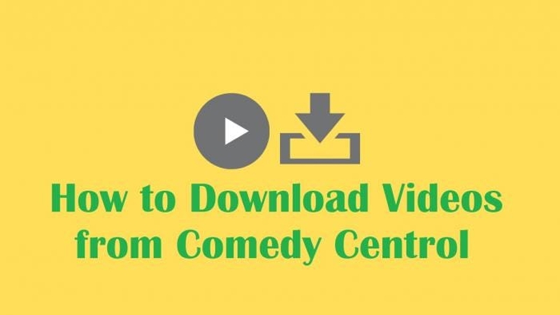 [Updated] 5 Ways to Download Videos from Comedy Central