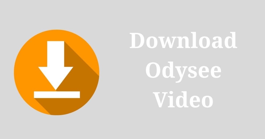 6 Ways for Odysee Video Download