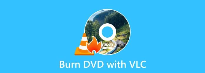 How to Burn DVD with VLC Media Player