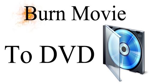 2023 Guide How to Burn Movies to DVD on Windows and Mac