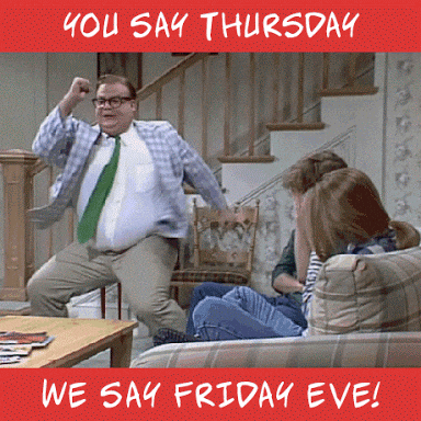 Me pretending Thursday is Friday GIF