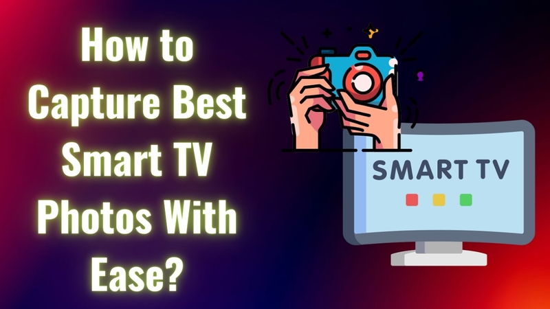 top smart tv photography ideas