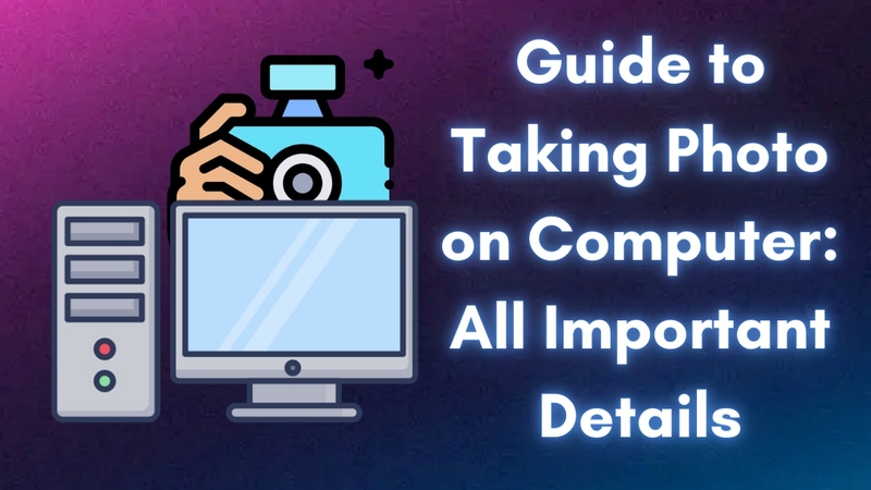 guide to take photo on computer