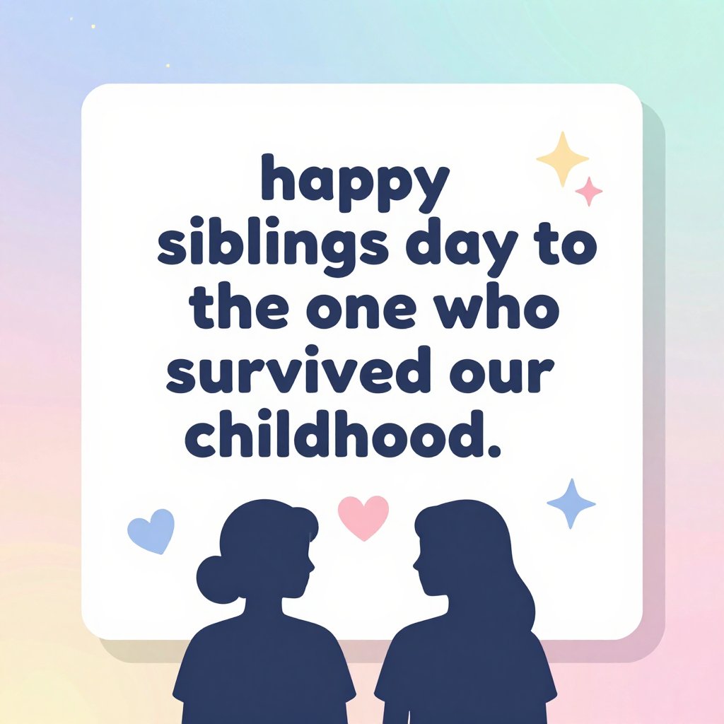 national siblings day captions celebration card style