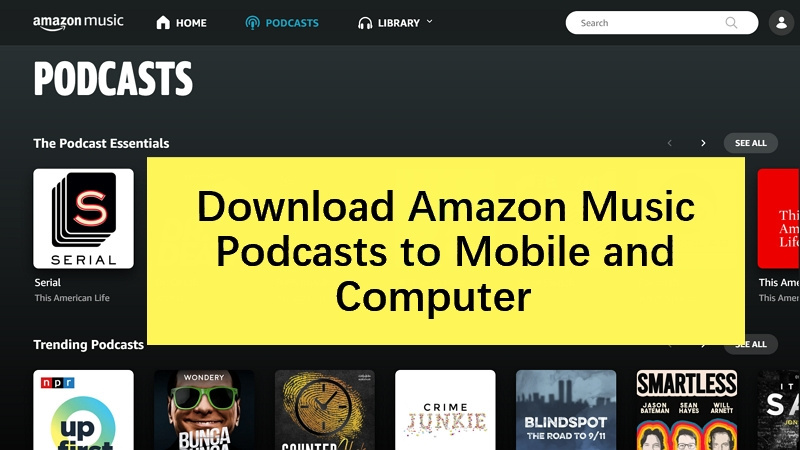 Cómo Descargar Podcasts de Amazon Music en Móvil y Computadora