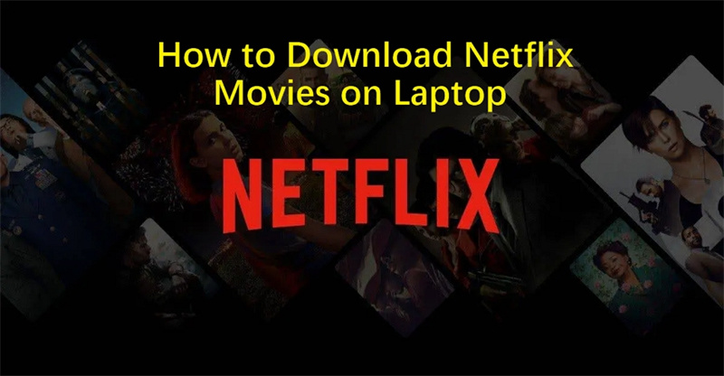 How to watch clearance netflix offline on laptop